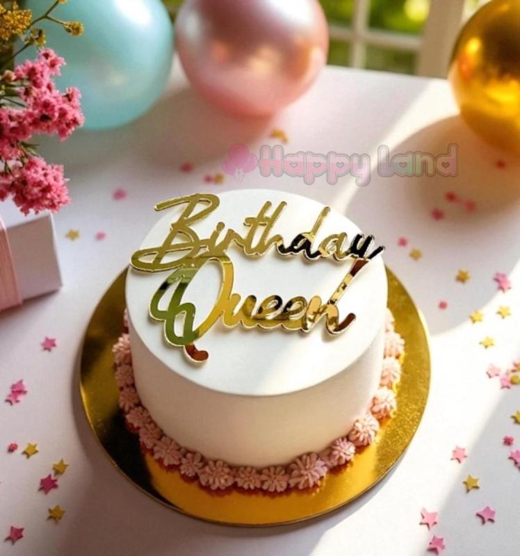  HAPPYLAND BİRTHDAY QUEEN GOLD PASTA ÖNÜ PLEKSİ PASTA YAZISI PASTA ÜZERİ PLEKSİ YAZI