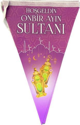 Happyland  Ramazan Dekoları Hoşgeldin On Bir Ayın Sultanı  bayraklı  üçgen flama banner yazı