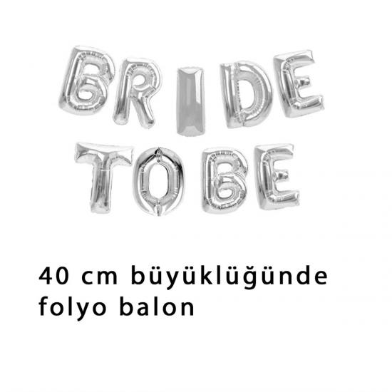 Bride To Be Gümüş Folyo Balon Seti Premium